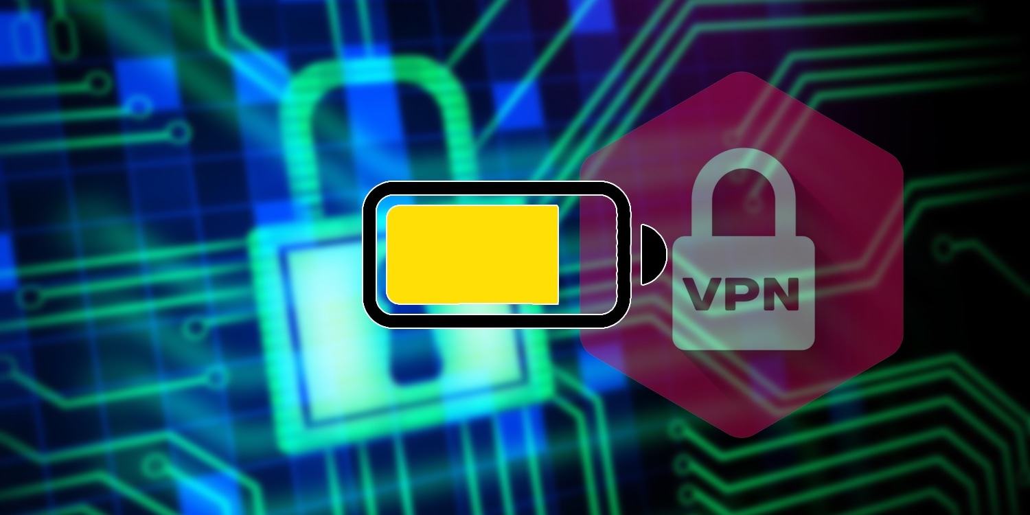 Battery Life Preservation with VPN